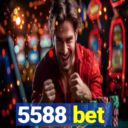 5588 bet